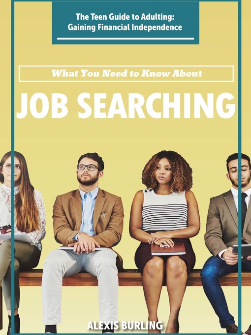 Title details for What You Need to Know About Job Searching by Alexis Burling - Available